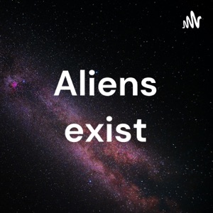 Aliens exist