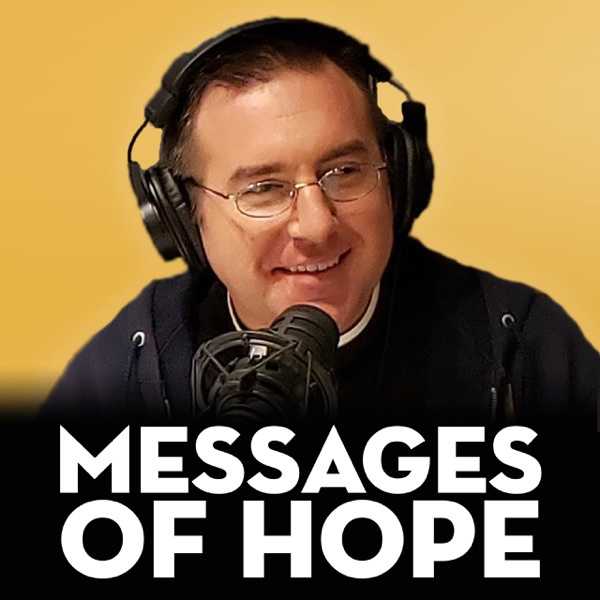 Messages of Hope with Fr. Stash Dailey Artwork