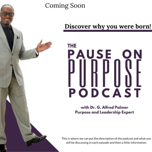 THE PAUSE ON PURPOSE PODCAST Cover Art