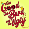 The Good, The Bard, and The Ugly - Cincy Shakes