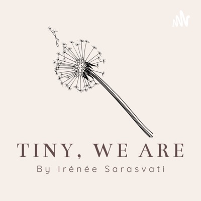 Tiny We Are