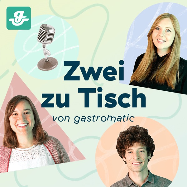 Zwei zu Tisch - der Gastro Podcast von gastromatic rund ums Personal