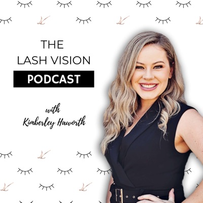 Lash Vision Podcast