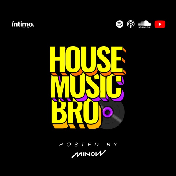 House music bro by Minow