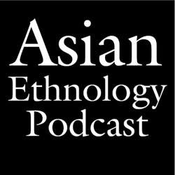 Asian Ethnology Podcast