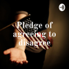 Pledge of agreeing to disagree - Zoe L