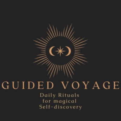 Guided Voyage~Meditation, Visualization, and Rituals for Self-discovery!