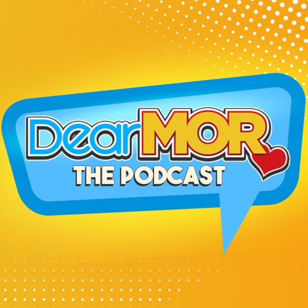 Dear MOR: The Podcast