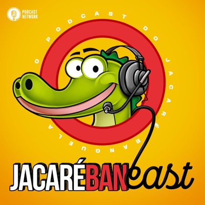 Jacaré BANcast:Rádiofobia Podcast Network