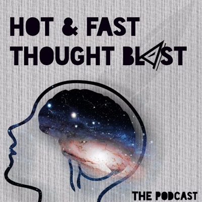 Hot & Fast Thought Blast