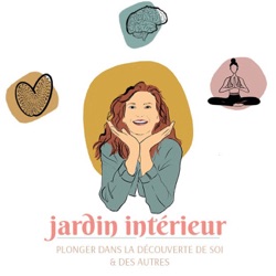 Jardin Intérieur - Plonger dans la découverte de soi & des autres