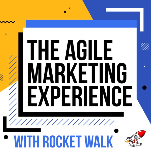 The Agile Marketing Experience with Rocket Walk