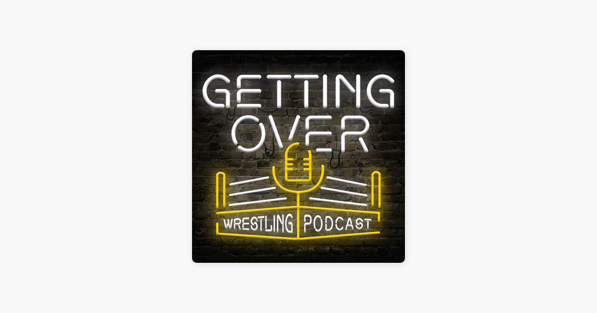 ‎Getting Over Wrestling Podcast WWE Elimination Chamber 2024 ultimate