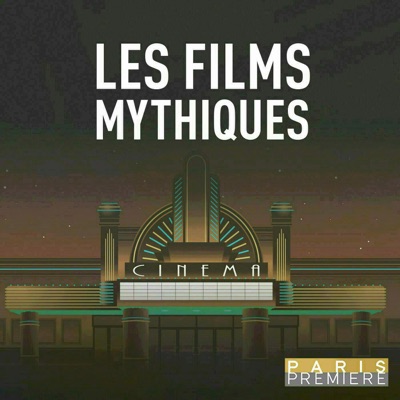 Les films mythiques Les films mythiques