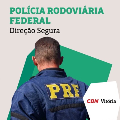 Direção Segura - Polícia Rodoviária Federal:Rádio CBN Vitória