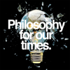 Philosophy For Our Times - IAI