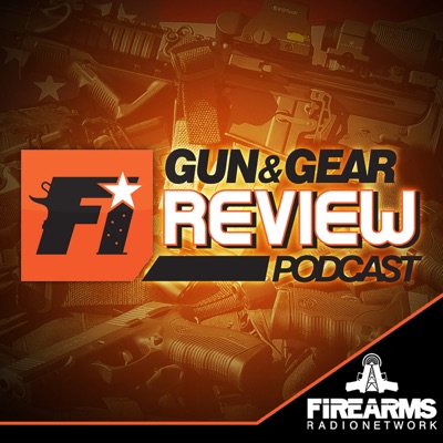 Gun & Gear Review Podcast Gun & Gear Review Podcast