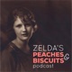 Zelda's Peaches & Biscuits Podcast