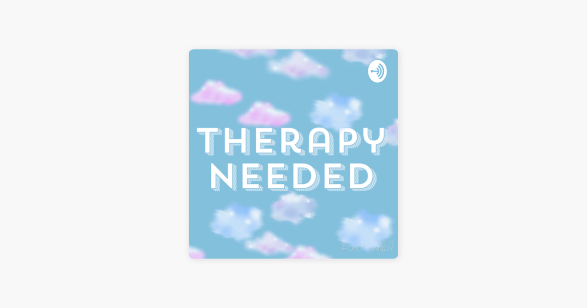 ‎Therapy Needed on Apple Podcasts