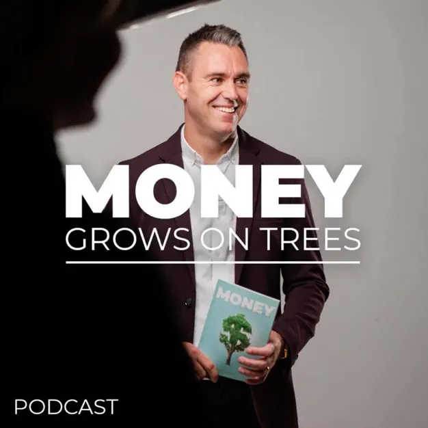 Money Grows On Trees podcast artwork Mindset;Money;Entrepreneurship;Real Estate;Investing 
