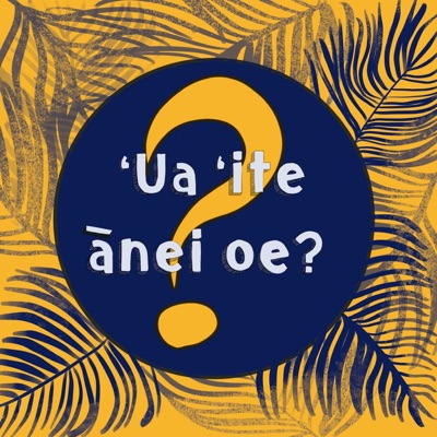'Ua 'ite ānei 'oe ? - Le saviez-vous ? 'Ua 'ite ānei 'oe ? - Le saviez-vous ?