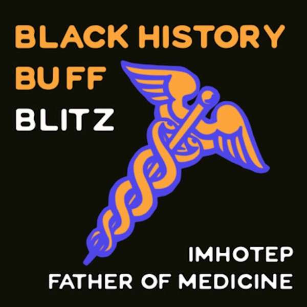 24: Black History Buff Blitz: Imhotep Father of Medicine photo