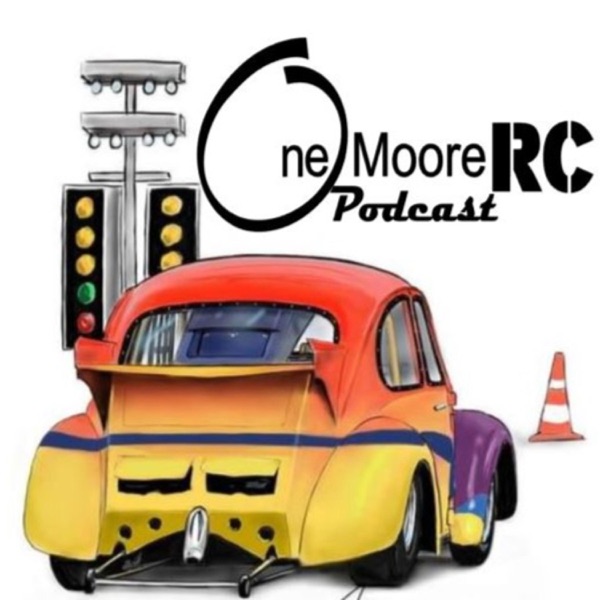 One Moore RC Podcast