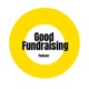 Good Fundraising Podcast