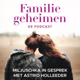 Familiegeheimen - Miljuschka in gesprek met Astrid Holleeder