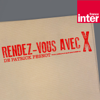 Rendez-vous avec X - France Inter