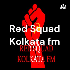 Red Squad Kolkata FM