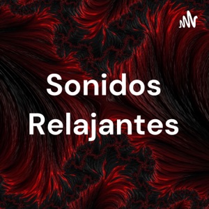 Sonidos Relajantes