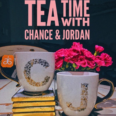 Tea Time with Chance & Jordan