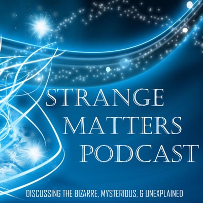 Strange Matters Podcast