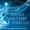 Strange Matters Podcast