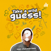 Take a wild guess! - Chaitanya Ganu