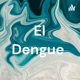 El Dengue 