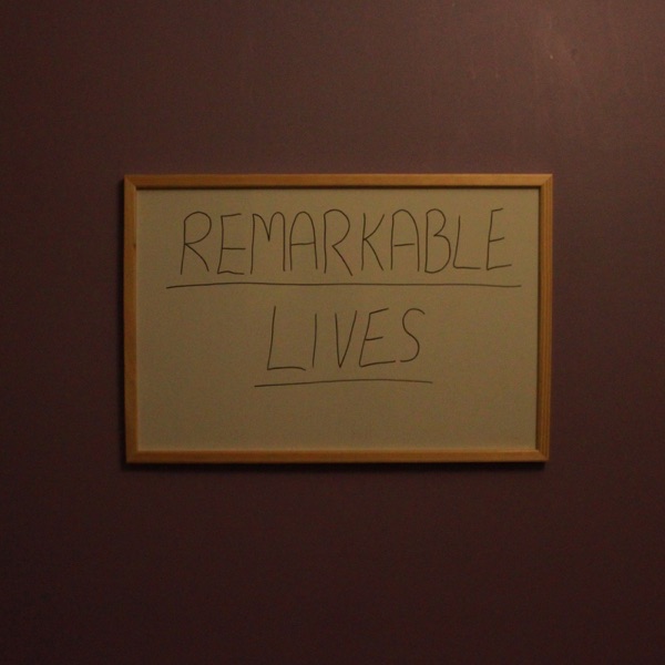 Remarkable Lives Podcast