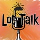 Loc Talk