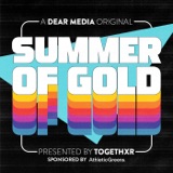 Introducing: Summer of Gold