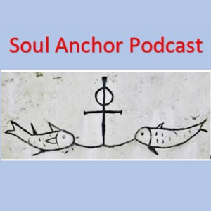 Soul Anchor Podcast