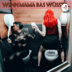 wenn mama das wüsste... 