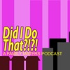 Did I Do That - A Family Matters Podcast