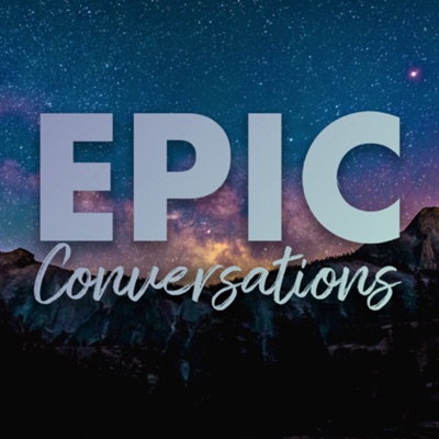 Epic Conversations