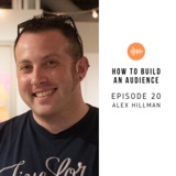 How to Build a Genuine Community Around You with Alex Hillman