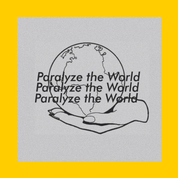 Paralyze the world