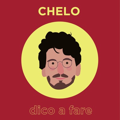 Chelo dico a fare