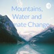 Mountains, Water and Climate Change