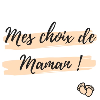 Mes choix de Maman Mes choix de Maman