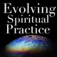 Evolving Spiritual Practice